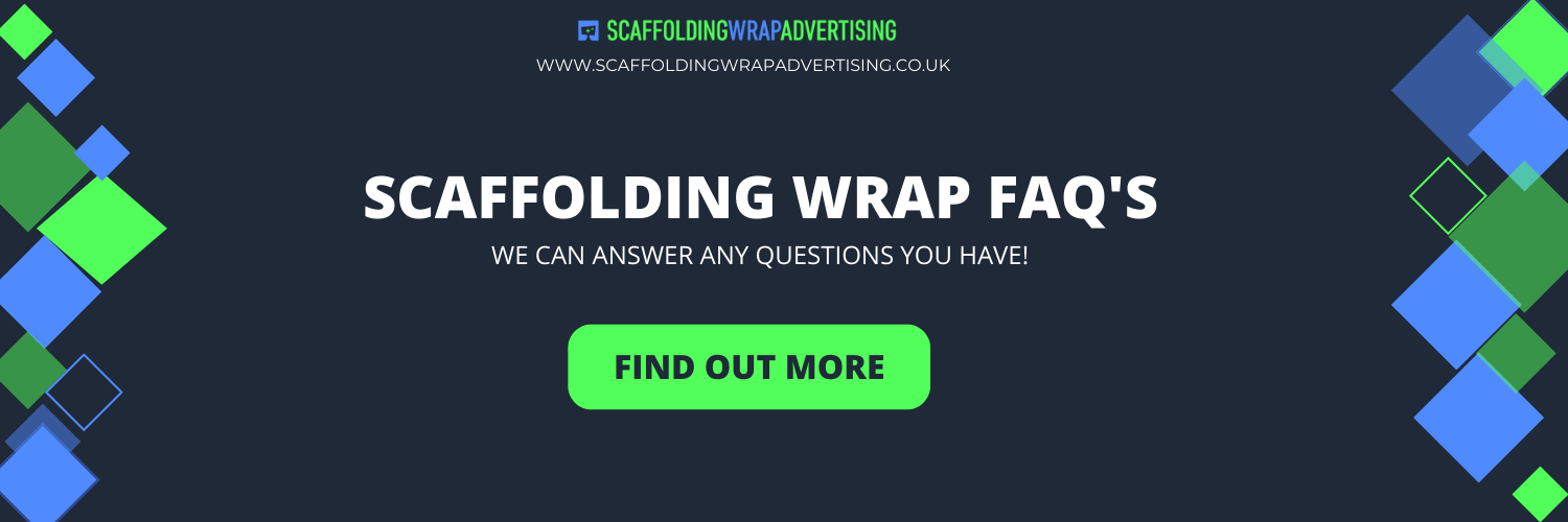 Scaffolding wrap FAQs